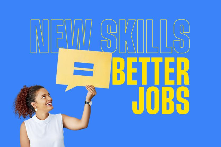 New skills, better jobs